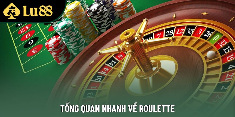 Tổng quan nhanh về roulette