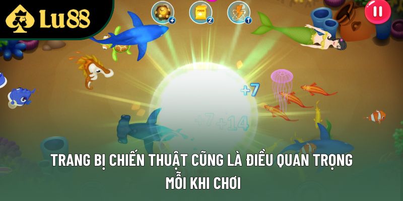 Trang bị chiến thuật cũng là điều quan trọng mỗi khi chơi